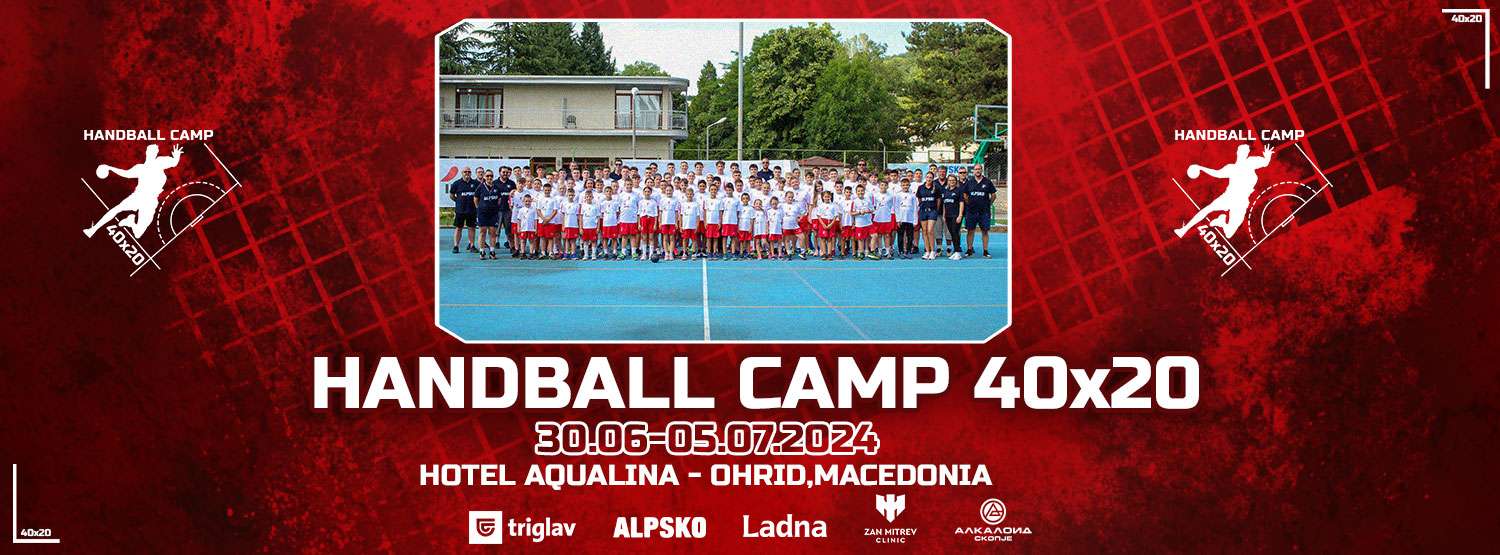 Complete offer for the Third edition of the Handball Camp„40×20“ 30.06 – 05.07.202 Ohrid, Republic of Macedonia